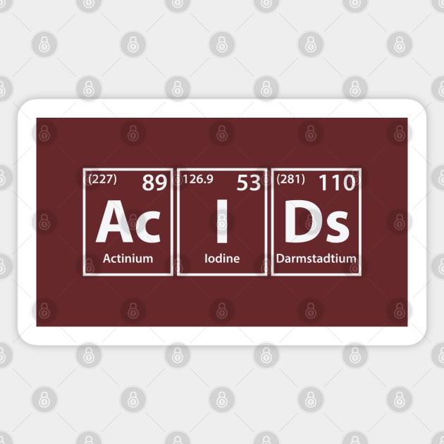 Acids (Ac-I-Ds) Periodic Elements Spelling Sticker by cerebrands